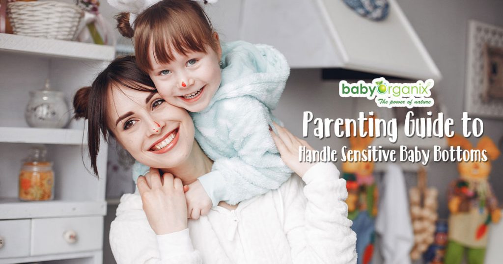 BabyOrganix Parenting Guide to Handle Sensitive Baby Bottoms