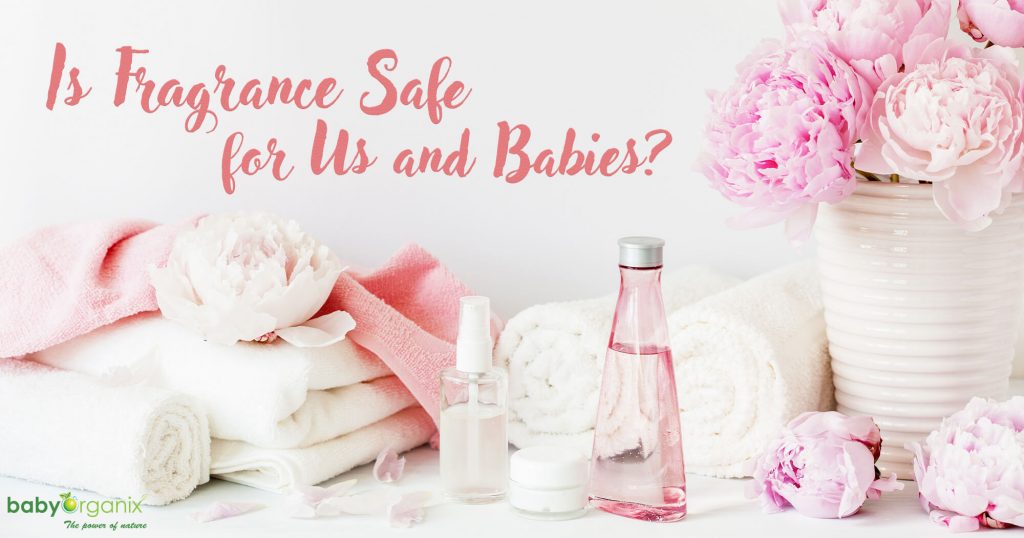 Is Fragrance Safe for Us and Babies