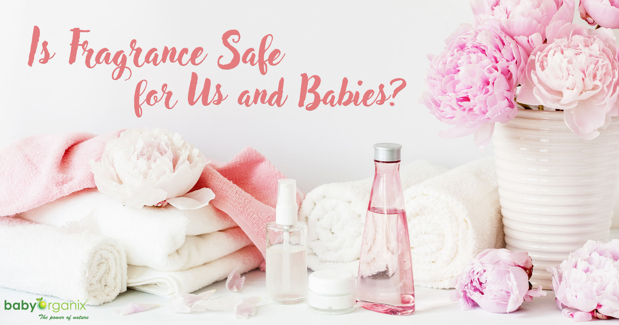 Is Fragrance Safe for Us and Babies?