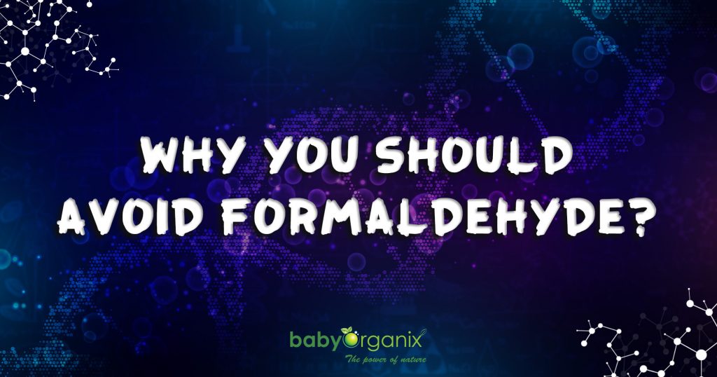 Why you should avoid Formaldehyde