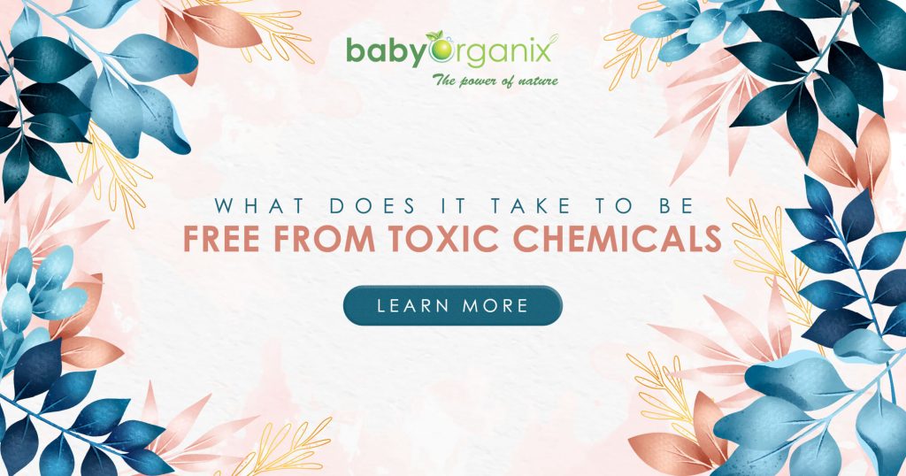 BabyOrganix_ What does It take to be Free From Toxic Chemicals_