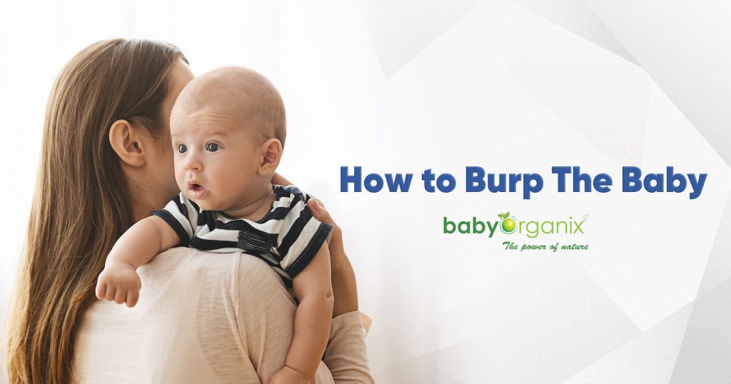 How To Burp The Baby Babyorganix