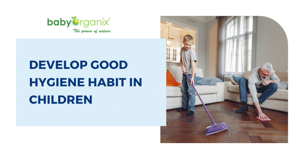 Develop Good Hygiene Habit In Children Babyorganix