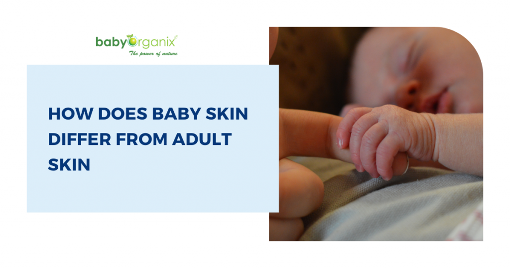 How Does Baby Skin Differ From Adult Skin