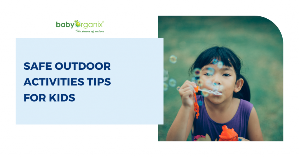 babyorganix safe outdoor activities tips for kids