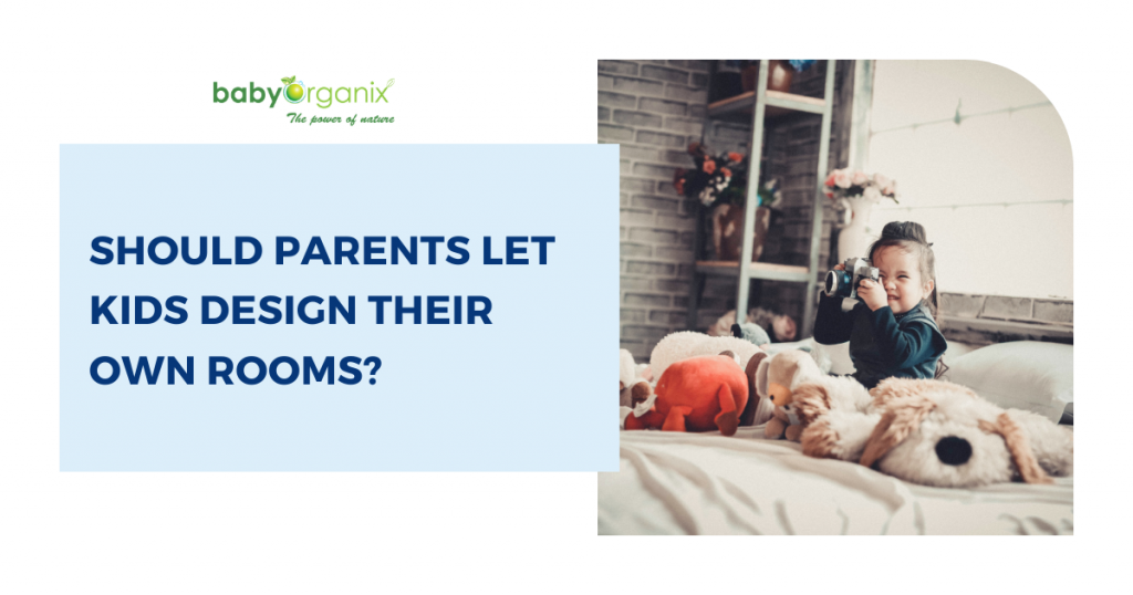 BabyOrganix | Should Parents Let Kids Design Their Own Rooms?