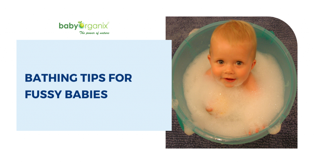 babyorganix bathing tips for fussy babies