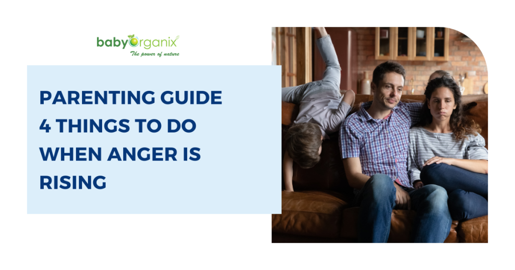 parenting guide 4 things to do when anger is rising