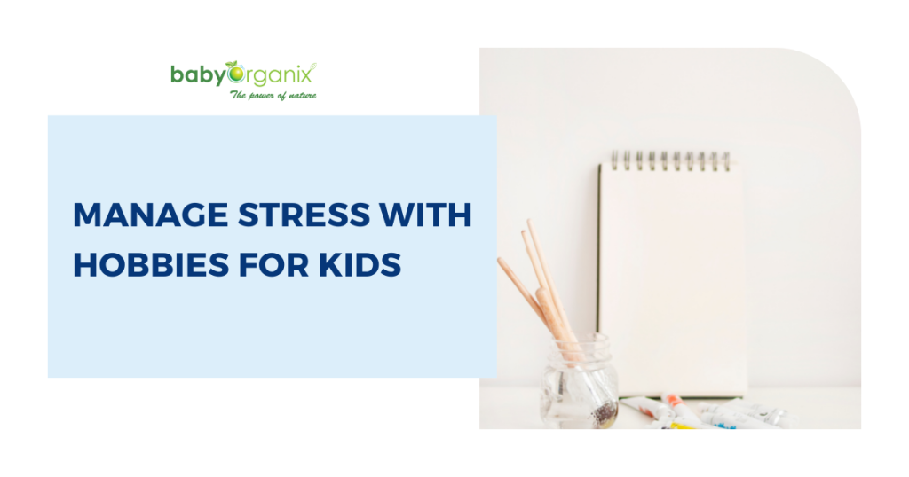 manage stress with hobbies for kids